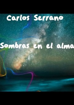 Sombras en el alma - Serrano , Carlos