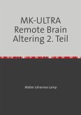 MK-ULTRA Remote Brain Altering 2. Teil