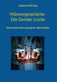 Männergespräche: Die Gender-Lücke Männergespräche: Die Gender-Lücke
