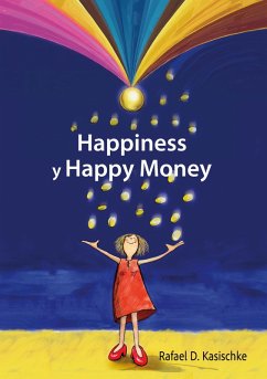 Happiness y Happy Money - Kasischke, Rafael D.