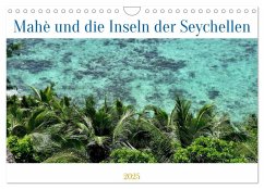 Mahè und die Inseln der Seychellen (Wandkalender 2025 DIN A4 quer), CALVENDO Monatskalender