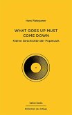 What Goes Up Must Come Down What Goes Up Must Come Down