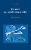Die Welt der schaffenden Geister Die Welt der schaffenden Geister