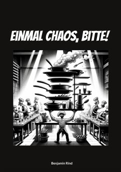 Einmal Chaos, bitte! - Rind, Benjamin