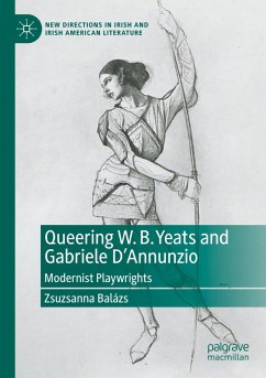 Queering W. B. Yeats and Gabriele D'Annunzio - Balázs, Zsuzsanna