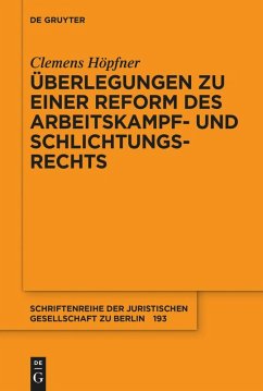 Überlegungen zu einer Reform des Arbeitskampf- und Schlichtungsrechts - Höpfner, Clemens