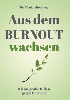 Aus dem Burnout wachsen - Altenburg, Nicole