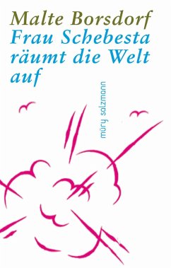 Frau Schebesta räumt die Welt auf - Borsdorf, Malte