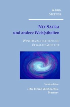 Cover Nix Sacra und andere Weis(s)heiten. Wintergeschichten und Eiskalte Gedichte