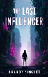 The Last Influencer (eBook, ePUB) - Bild 1