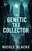 The Genetic Tax Collector (eBook, ePUB)