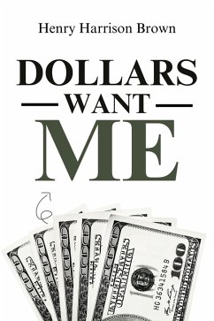 Cover Dollars Want Me (eBook, ePUB)