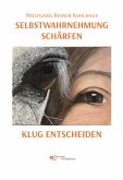 Selbstwahrnehmung schärfen, klug entscheiden (eBook, ePUB)