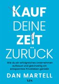 Kauf deine Zeit zurück (eBook, ePUB) Kauf deine Zeit zurück (eBook, ePUB)