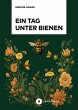Ein Tag unter Bienen (eBook, ePUB) - Bild 1