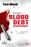 Blood Debt - Blutschuld. Auge um Auge, Zahn um Zahn. (eBook, ePUB)