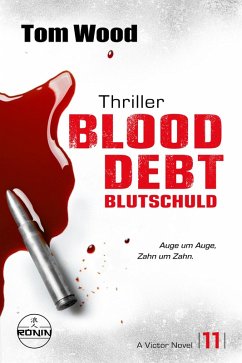Blood Debt - Blutschuld. Auge um Auge, Zahn um Zahn. (eBook, ePUB) - Wood, Tom