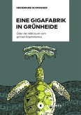 Eine Gigafabrik in Grünheide oder der Albtraum vom grünen Kapitalismus (eBook, PDF)