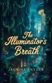 The Illuminator's Breath (eBook, ePUB)