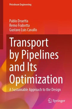 Transport by Pipelines and Its Optimization (eBook, PDF) - Druetta, Pablo; Frabotta, Remo; Cavallo, Gustavo Luis