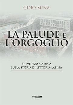 LA PALUDE E L’ORGOGLIO (fixed-layout eBook, ePUB) - MINÀ, GINO