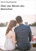 Über das Wesen des Menschen (eBook, ePUB)