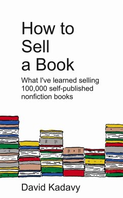 How to Sell a Book (eBook, ePUB) - Kadavy, David