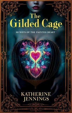 The Gilded Cage (eBook, ePUB) - Jennings, Katherine