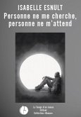 Personne ne me cherche, personne ne m'attend (eBook, ePUB) Personne ne me cherche, personne ne m'attend (eBook, ePUB)