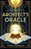 The Architect's Oracle (eBook, ePUB) The Architect's Oracle (eBook, ePUB)