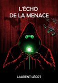 L'écho de la menace (eBook, ePUB)