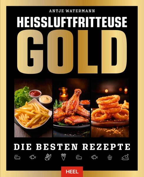 Heißluftfritteuse Gold (eBook, ePUB) Heißluftfritteuse Gold (eBook, ePUB)