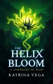 The Helix Bloom (eBook, ePUB)