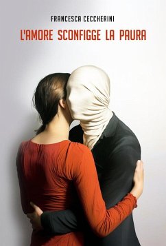 Cover Le avventure della psicologa Sofia - Vol. 6: L'amore sconfigge la paura (eBook, ePUB)