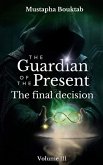 The Guardian of the present (eBook, ePUB)