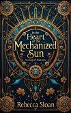 In the Heart of the Mechanized Sun (eBook, ePUB)