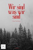 Wir sind was wir sind (eBook, ePUB) Wir sind was wir sind (eBook, ePUB)