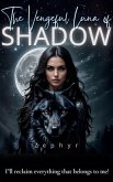 The Vengeful Luna of Shadow 2 (eBook, ePUB) The Vengeful Luna of Shadow 2 (eBook, ePUB)