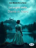 Le Origini Della Dama In Nero (eBook, ePUB)