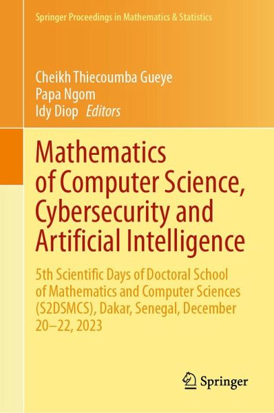 Mathematics of Computer Science, Cybersecurity and Artificial Intelligence (eBook, PDF) Mathematics of Computer Science, Cybersecurity and Artificial Intelligence (eBook, PDF)