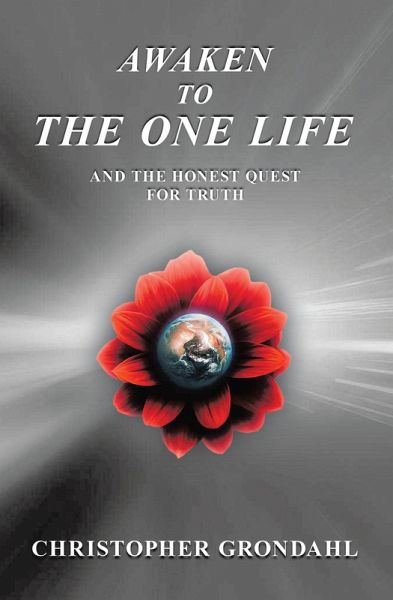 Awaken to the One Life and the Honest Quest for Truth (eBook, ePUB)