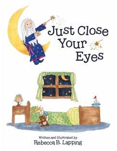 Just Close Your Eyes (eBook, ePUB) - Lapping, Rebecca B.