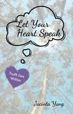 Let Your Heart Speak (eBook, ePUB) Let Your Heart Speak (eBook, ePUB)