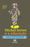 Michel Serres e a educação (eBook, ePUB)