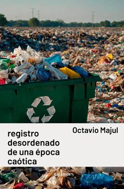 Registro desordenado de una época caótica (eBook, ePUB) - Majul, Octavio