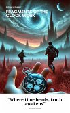 Fragments of the Clockwork (eBook, ePUB) Fragments of the Clockwork (eBook, ePUB)