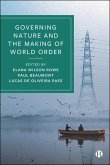 Governing Nature and the Making of World Order (eBook, ePUB)