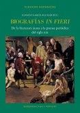 Biografías "in fieri": De la literatura áurea a la prensa periódica del siglo XIX (eBook, ePUB)