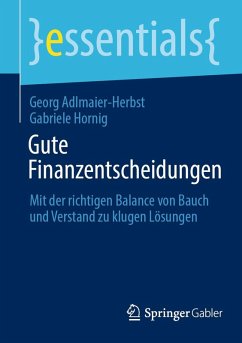 Gute Finanzentscheidungen (eBook, ePUB) - Adlmaier-Herbst, Georg; Hornig, Gabriele