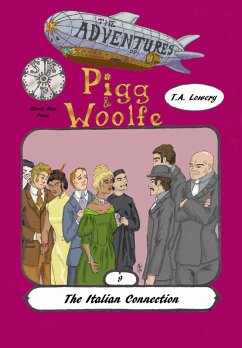 The Italian Connection: The Adventures of Pigg & Woolfe Episode 9 (eBook, ePUB) - Lowery, T. A.